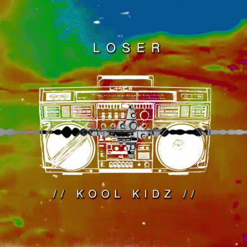 Loser : Kool Kidz